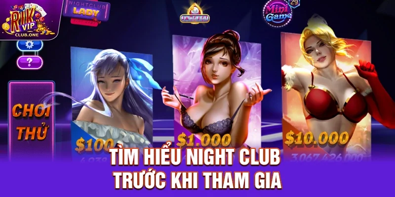 Tìm hiểu night club trước khi tham gia