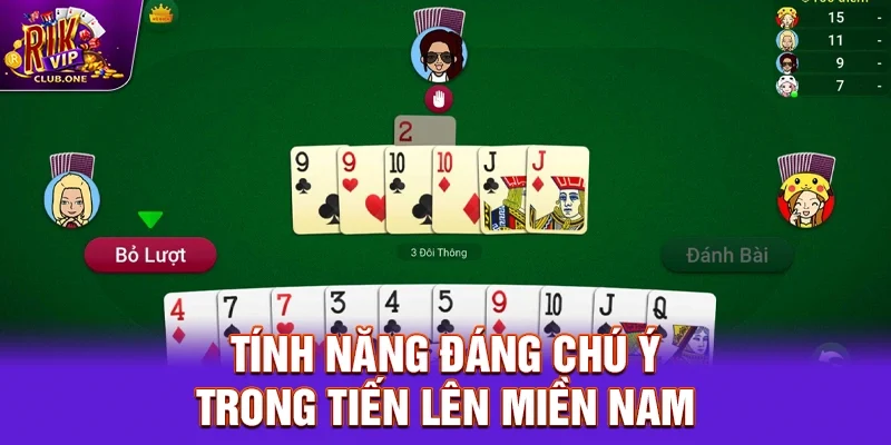 Tính năng tích hợp đáng chú ý trong tiến lên miền nam